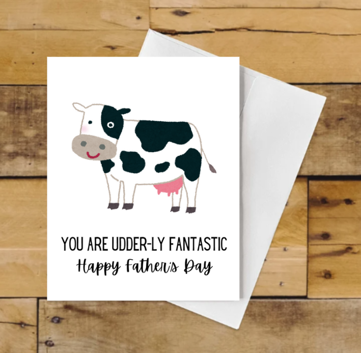 You are Udder-ly Fantastic