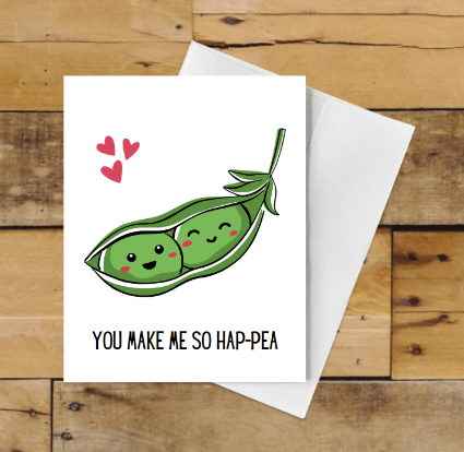 You Make Me So Hap-Pea