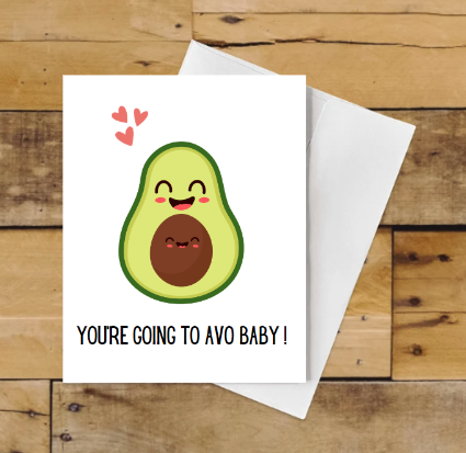 You’re Going to Avo Baby!