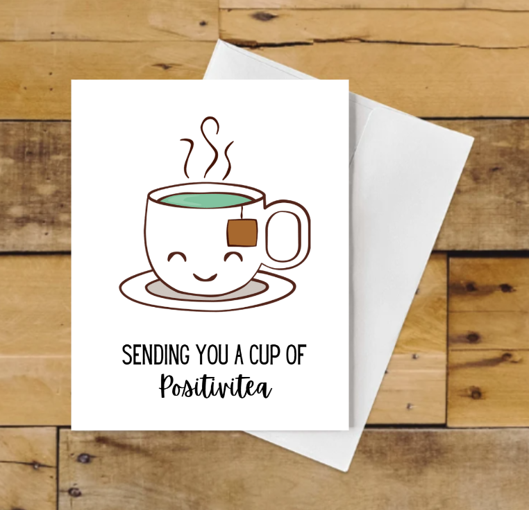 Sending You a Cup of Positivitea