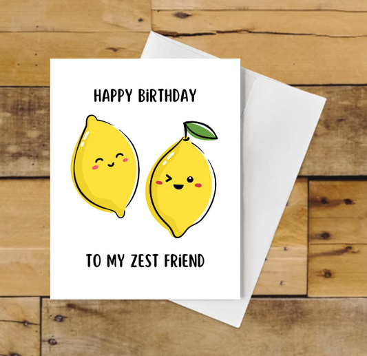 Happy Birthday to My Zest Friend